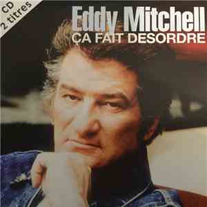 Eddy Mitchell - Ça Fait Désordre download free