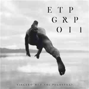 Egotrippi - Vieläkö Mut Voi Pelastaa? download mp3 flac