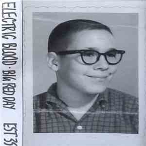 Electric Blood - Big Red Day download mp3 flac