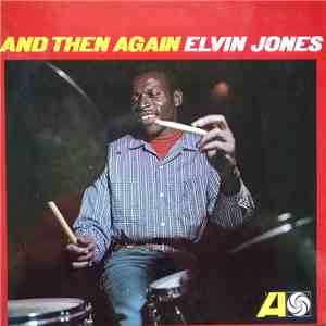 Elvin Jones - And Then Again download free