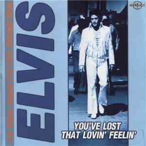 Elvis Presley - You've Lost That Lovin' Feelin' download free