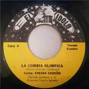 Eneida Cedeño, Dorindo Cárdenas Y Su Conjunto Orgullo Santeño - La Cumbia Olimpica / Manuelito Barrios download free