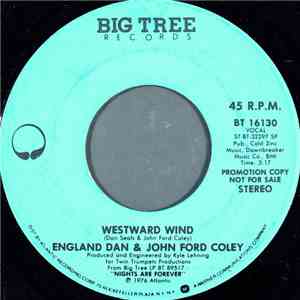 England Dan & John Ford Coley - Westward Wind download free