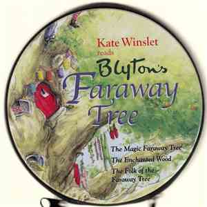 Enid Blyton Read By Kate Winslet - Blyton's Faraway Tree download free