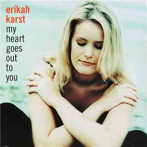 Erikah Karst - My Heart Goes Out To You download free