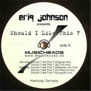 Eriq Johnson - Should I Like This download mp3 flac