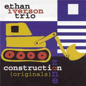Ethan Iverson Trio - Construction Zone (Originals) download mp3 flac
