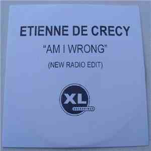 Etienne De Crécy - Am I Wrong (New Radio Edit) download free