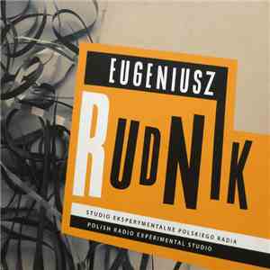 Eugeniusz Rudnik - Studio Eksperymentalne Polskiego Radia / Polish Radio Experimental Studio download free