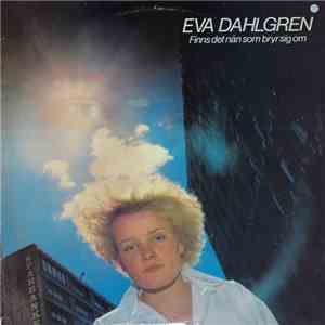 Eva Dahlgren - Finns Det Nån Som Bryr Sig Om download free Eva Dahlgren - Finns Det Nån Som Bryr Sig Om download mp3 flac