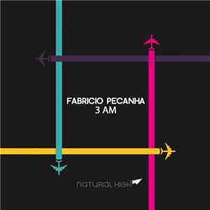 Fabricio Pecanha - 3 A.M. download free Fabricio Pecanha - 3 A.M. download mp3 flac