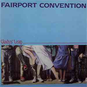 Fairport Convention - Gladys' Leap download mp3 flac