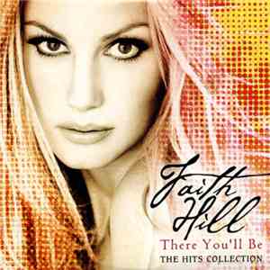 Faith Hill - There You'll Be download free Faith Hill - There You'll Be download mp3 flac