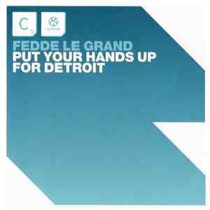 Fedde Le Grand - Put Your Hands Up For Detroit download mp3 flac