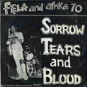 Fẹla And Afrika 70 - Sorrow Tears And Blood download free Fẹla And Afrika 70 - Sorrow Tears And Blood download mp3 flac