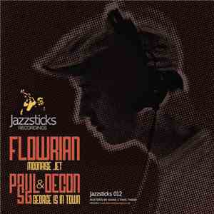 Flowrian / Paul SG & Decon  - Moonrise Jet / George Is In Town download free