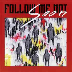Follow Me Not - Soon download free
