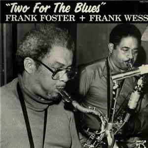 Frank Foster + Frank Wess - Two For The Blues download mp3 flac