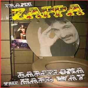 Frank Zappa - Barcelona The Hard Way download free