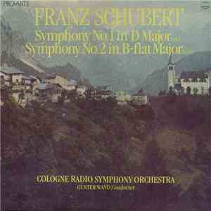 Franz Schubert, Cologne Radio Symphony Orchestra, Günter Wand - Symphony No.1 In D Major D.82, Symphony No.2 In B-flat Major D.125 download free