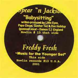 Freddy Fresh / Spear 'N Jackson - Music For The Younger Set / Babysitting download free