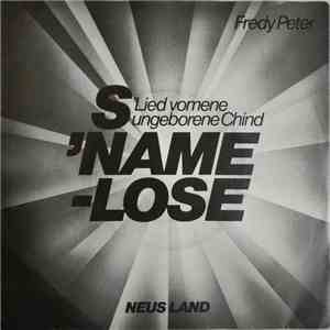 Fredy Peter - s'Namelose (s'Lied Vomene Ungeborene Chind) download free Fredy Peter - s'Namelose (s'Lied Vomene Ungeborene Chind) download mp3 flac