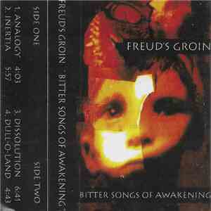 Freud's Groin - Bitter Songs Of Awakening download free