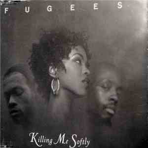 Fugees - Killing Me Softly download free