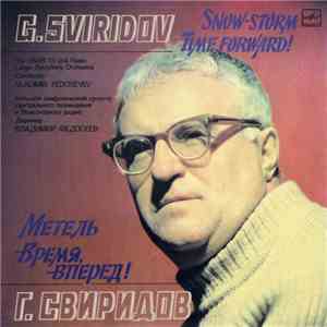 G. Sviridov - The USSR TV And Radio Large Symphony Orchestra , Conductor Vladimir Fedoseyev - Snow-Storm. Time, Forward! download free