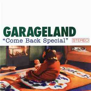 Garageland - Come Back Special download mp3 flac