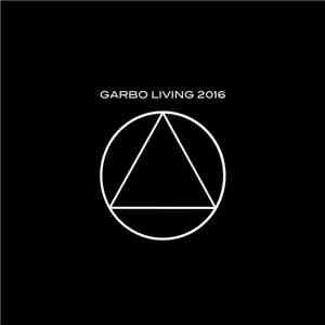 Garbo  - Garbo Living 2016 download mp3 flac
