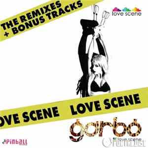 Garbo  - Love Scene (Remixes + Bonus) download free