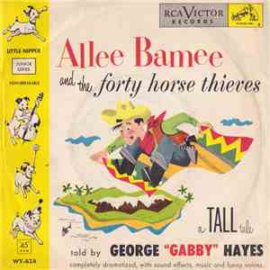 George "Gabby" Hayes - Allee Bamee And The Forty Horse Thieves download mp3 flac
