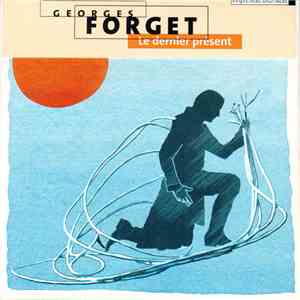 Georges Forget - Le Dernier Présent download free
