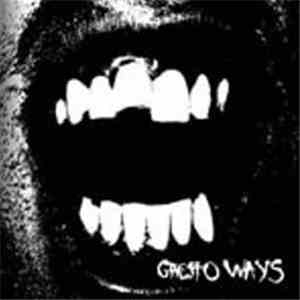 Ghetto Ways - Ghetto Ways download mp3 flac