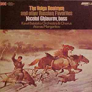 Ghiaurov, Kaval Balalaika Orchestra & Kaval Balalaika Chorus, Atanas Margaritov - The Volga Boatman And Other Russian Favorites download free Ghiaurov, Kaval Balalaika Orchestra & Kaval Balalaika Chorus, Atanas Margaritov - The Volga Boatman And Other Russian Favorites download mp3 flac