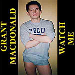 Grant MacDonald - Watch Me download free