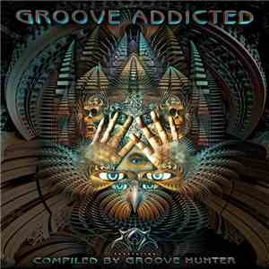 Groove Hunter  - Groove Addicted download mp3 flac