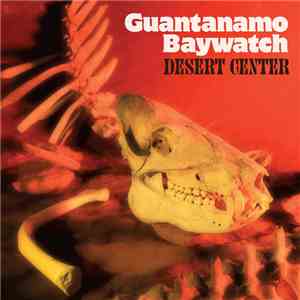 Guantanamo Baywatch - Desert Center download free