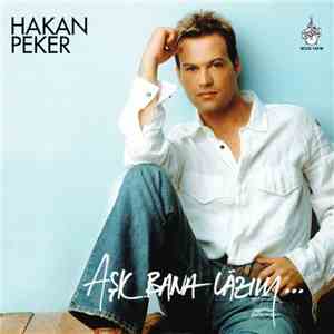 Hakan Peker - Aşk Bana Lazım... download free