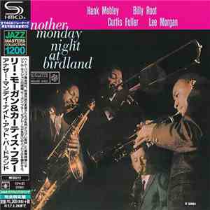 Hank Mobley, Billy Root, Curtis Fuller, Lee Morgan - Another Monday Night At Birdland download free Hank Mobley, Billy Root, Curtis Fuller, Lee Morgan - Another Monday Night At Birdland download mp3 flac