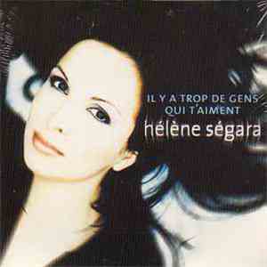 Hélène Ségara - Il Y A Trop De Gens Qui T'Aiment download mp3 flac