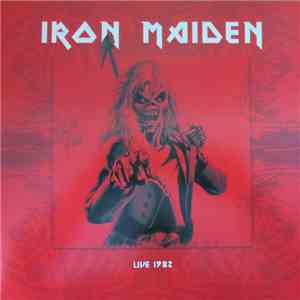 Iron Maiden - Live 1982 download free Iron Maiden - Live 1982 download mp3 flac