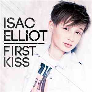 Isac Elliot - First Kiss download mp3 flac