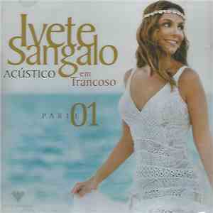 Ivete Sangalo - Acústico Em Trancoso (Parte 01) download free