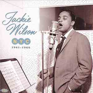 Jackie Wilson - NYC 1961-1966 download free