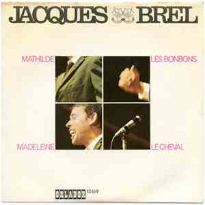 Jacques Brel - Mathilde / Les Bonbons 67 / Madeleine / Le Cheval download mp3 flac