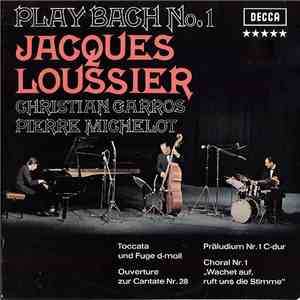 Jacques Loussier / Christian Garros / Pierre Michelot - Play Bach No.1 download mp3 flac