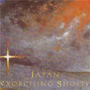 Japan - Exorcising Ghosts download mp3 flac