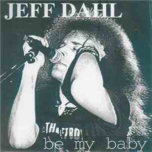 Jeff Dahl - Be My Baby download free